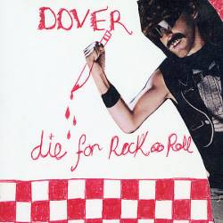 Dover : Die for Rock 'n' Roll